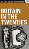 History Of The Avant-Garde - Britain In The Twenties