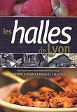 Revue Editions Stéphane Bachès  / Les Halles de Lyon