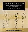 The Sound of Water: Haiku - By Basho, Issa and Other Poets (Shambhala Centaur Editions)