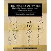 The Sound of Water: Haiku - By Basho, Issa and Other Poets (Shambhala Centaur Editions)