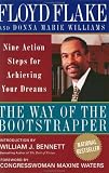 The Way of the Bootstrapper: Nine Action Steps for Achieving Your Dreams