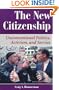 The New Citizenship: Unconventional Politics, Activism, And Service (Dilemmas in American Politics)