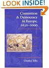 Contention and Democracy in Europe, 1650-2000 (Cambridge Studies in Contentious Politics)