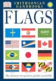 Smithsonian Handbooks: Flags (Smithsonian Handbooks)