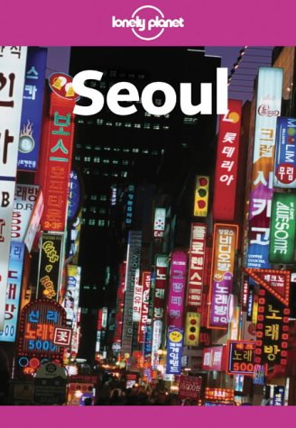 City Travel Guides Discounted  Books : Seoul (Lonely Planet City Guides)