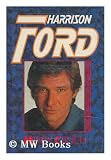 Harrison Ford: A Biography