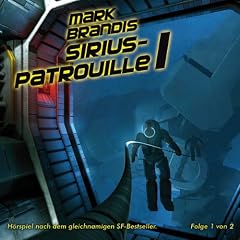 19: Sirius-Patrouille (Teil 1 von 2)
