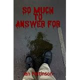 So Much To Answer For (The Irwin Baker series) (Kindle Edition)