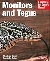 Monitors, Tegus and Related Lizards: Everything About Selection, Care, Nutrition, Diseases, Breeding and Behavior (A Complete Pet Owner's Manual)