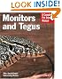 Monitors, Tegus and...