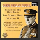 John Philip Sousa Conducts His Own Band: The March King, Vol. 2