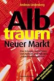 Albtraum Neuer Markt. Eine brisante Internetstory vom Aufstieg und Fall eines Zukunftsunternehmens.