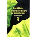 La derni�re heure du dernier jour
