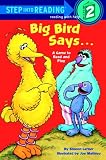 Big Bird Says...: A Game to Read and Play : Featuring Jim Henson's Sesame Street Muppets (Step Into Reading, Step 2)