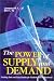 The Power of Supply and Demand: Thinking Tools and Case Studies for Students and Professionals by Lawrence Wai-Chung Lai ISBN 9622095690