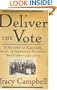 Deliver the Vote: A History of Election Fraud, an American Political Tradition-1742-2004