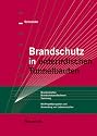 Brandschutz in Tunnelbauten: Brandverhalten - Brandschutzmaßnahmen - Sanierung. Mit Projektbeispielen