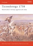 Ticonderoga, 1758: Montcalm's Victory Against All Odds (Osprey Military Campaign)