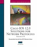 Cisco IOS 12.0 Solutions for Network Protocols: IP, IP Routing v. 1 (Cisco IOS reference library)