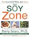 The Soy Zone: 101 Delicious and Easy-to-Prepare Recipes