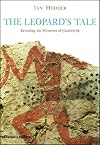 The Leopard's Tale: Revealing the Mysteries of Catalhoyuk