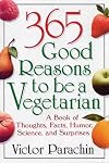 365 Good Reasons to Be a Vegetarian