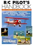 R/C Pilot's Handbook: Basic to Advanced Flying Techniques from the Pros