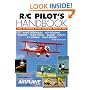 R/C Pilot's Handbook: Basic to Advanced Flying Techniques from the Pros