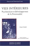 Vies intérieures. Psychanalyse et développement de la personnalité