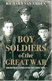 Boy Soldiers of the Great War