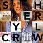 Tuesday Night Music Club ~ Sheryl Crow
