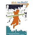 Parkoursport im Schulturnen: Le Parkour & Freerunning - Praxishandbuch f�r das Hallentraining mit Kindern und Jugendlichen