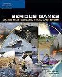 Serious Games: Games That Educate, Train, and Inform