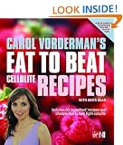 Carol Vorderman's Eat To Beat Cellulite Recipes
