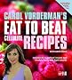 Carol Vorderman's Eat To Beat Cellulite Recipes