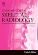 Fundamentals of Skeletal Radiology, (Fundamentals of Radiology)
