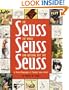 The Seuss, the Whole Seuss and Nothing But the Seuss: A Visual Biography of Theodor Seuss Geisel
