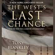 The West's Last Chance: Will We Win the Clash of Civilizations? | [Tony Blankley]