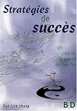 Strat�gies de succ�s : L'Art de la guerre de Sun Tsu