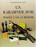 U.S. Karabiner .30 M1. Waffe und Zubehör