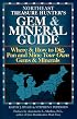 The Treasure Hunter's Gem & Mineral Guides to the U.S.A.: Where & How to Dig, Pan, and Mine Your Own Gems & Minerals : Northeast States (Treasure Hunter's Gem & Mineral Guides)