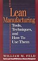 Lean Manufacturing: Tools, Techniques, and How to Use Them (APICS Series on Resource Management)