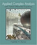 Applied Complex Analysis with Partial Differential Equations