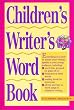 Children?s Writer?s Word Book (Children's Writer's Word Book)