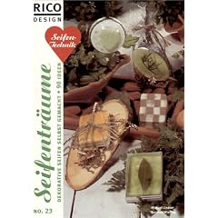 RICO Design, Nr.23, Seifen-Technik, Seifenträume (Rico Design) (Taschenbuch)