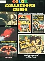 Horror, Science Fiction, Fantasy Movie Posters & Lobby Cards (Color Collector's Guide)