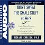 Dont Sweat The Small Stuff At Work Cd