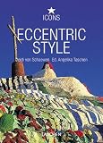 Eccentric Style (Icons Series) - Angelika Taschen, Deidi von Schaewen
