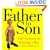 Father to Son: Life Lessons on Raising a Boy