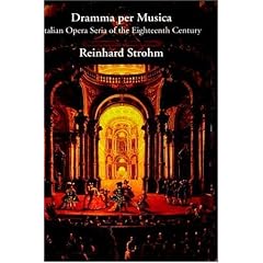 Dramma per Musica: Italian Opera Seria of the Eighteenth Century